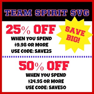 May include: Red and blue graphic with the text "TEAM SPIRIT SVG" and a yellow star with the text "SAVE BIG!"  Two discount offers are shown: 25% off when you spend &pound;9.98 or more, use code SAVE25 and 50% off when you spend &pound;24.95 or more, use code SAVE50.