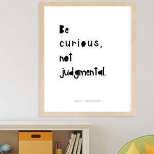 Equality wall art, inclusion classroom poster, Be Curious, Not judgmental print- Walt Whitman quote, Positive classroom poster, Printable