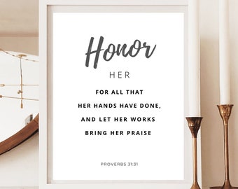Proverbs 31:31 Scripture Print - Honor her for all that her hands have done  - Mother's Day Print - Last minute Mother's Day Gifts