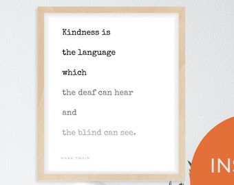 Mark Twain Kindness quote -  Quote Print, Literary quote, Classic book quote printable wall art, Kindness Wall art printable
