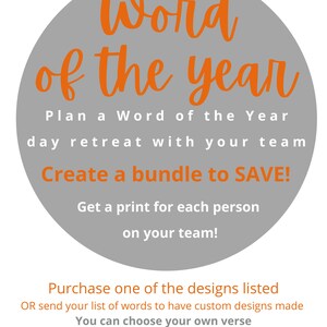 Puede incluir: Un c&iacute;rculo gris con el texto "Word of the year" en naranja. El texto debajo dice "Plan a Word of the Year day retreat with your team. Create a bundle to SAVE! Get a print for each person on your team! Purchase one of the designs listed OR send your list of words to have custom designs made. You can choose your own verse or we can design it for you! *MSG me for a custom plan and we can get started!"