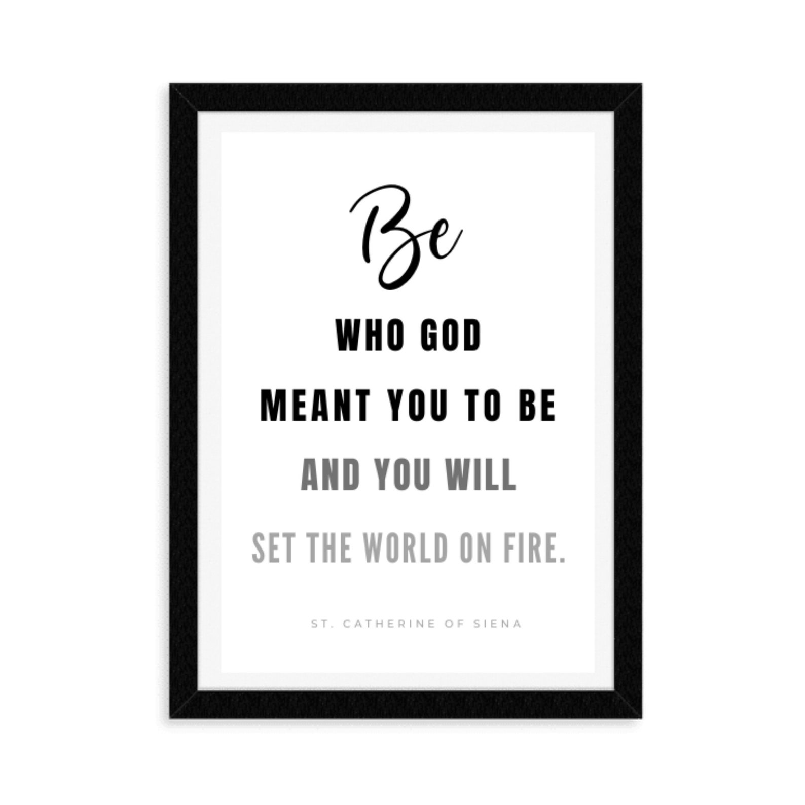Be Who God Meant You to Be Print- St. Catherine of Siena Quote ...