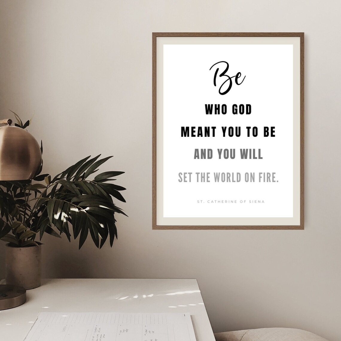 Be Who God Meant You to Be Print- St. Catherine of Siena Quote ...