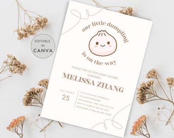 May include: A baby shower invitation with a cream background. The text "our little dumpling is on the way" is above a cartoon dumpling illustration. The invitation includes the honoree's name, date, time, and location. The words "Editable in Canva" are in a circle.