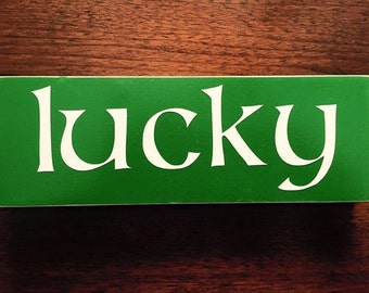 Lucky St Patricks day sign