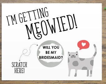 Scratch Off Silver I'm Getting Meowied Card - Maid of Honor, Matron of Honor, Bridesmaid Ask Card Cat Lovers with Metallic Envelope