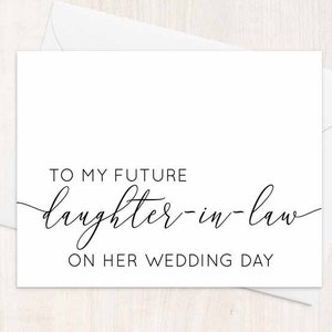 To my future daughter-in-law on HER WEDDING DAY - Card from Mother of the Groom, Daughter in Law Gift, wedding day card for daughter in law