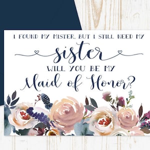 I found my mister but I still need my sister Maid of Honor Card Bridesmaid proposal Maid of Honor, Matron of Honor, Proposal Card image 1