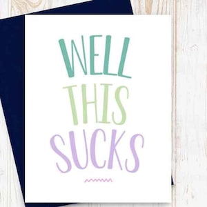 This Sucks Card, Bad News Card, Pun Card, Thinking Of You Card, Just Because Card, Miss You Card, Card For Best Friend, Get Well Soon Card