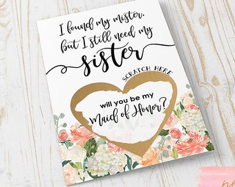 Scratch Off I found my mister but I still need my sister Card - Sister Maid of Honor, Bridesmaid Proposal Card with Metallic Envelope
