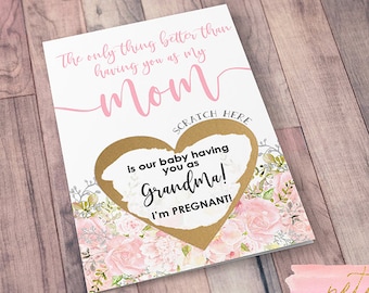 Scratch Off Grandma to be Card Pregnancy Announcement for Mom The only thing better than having you as my mom scratch off I'm pregnant card
