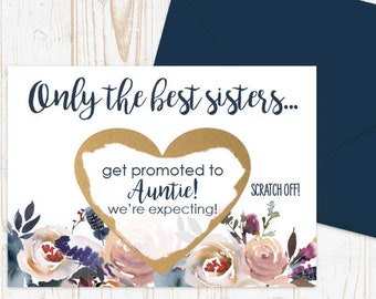 Scratch Off Card Pregnancy Reveal to Sister - Pregnancy Announcement - New Auntie - Aunt to be- only the best sisters get promoted to auntie