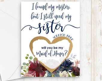 Scratch Off I found my mister but I still need my sister Card - Sister Maid of Honor, Bridesmaid Proposal Card with Metallic Envelope