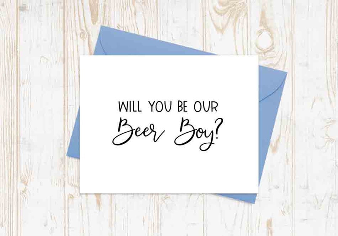 Will You Be Our Beer Boy Wedding Beer Boy Proposal Card, Will You Be