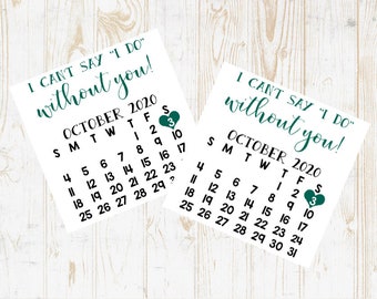 Bridesmaid Calendar Card, Bridesmaid Proposal Calendar, Save The Date, I can't say "I Do" without you! Custom color Bridesmaid date card