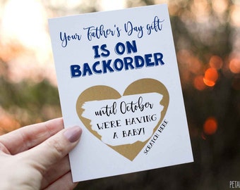 Funny Fathers Day Pregnancy Announcement Scratch Off Your Father's Day Gift Is On Backorder Card - Funny Father's Day Pregnancy Announcement