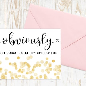 Obviously you're going to be my Bridesmaid Card, Maid of Honor Card, Bridesmaid Proposal Card Cute Bridesmaid Proposal Card