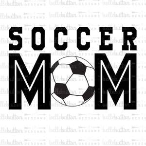 Soccer Mom SVG PNG Cutting File for Cricut & Cameo Cutting Machines