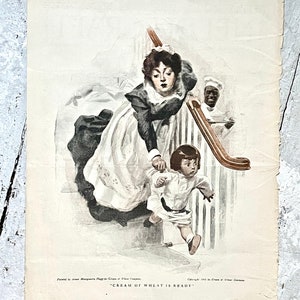 May include: A vintage advertisement for Cream of Wheat cereal. The image shows a woman in a maid's uniform rushing down a staircase with a young boy. The text on the image reads "Cream of Wheat is Ready."
