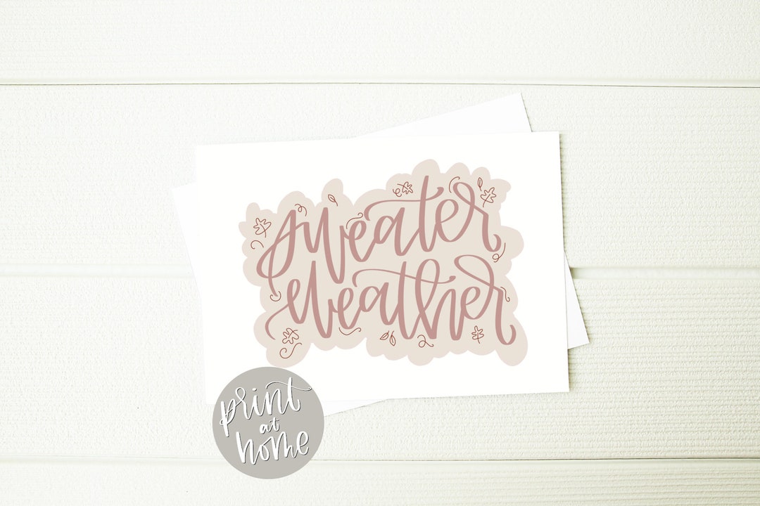 Sweater Weather Printable Card, Hand-lettered Fall Winter Greeting Card ...
