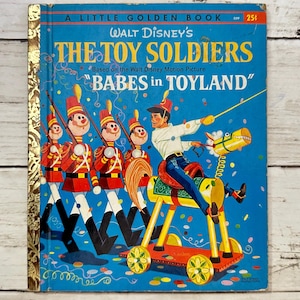 Walt Disney's The Toy Soldiers - A Little Golden Book - First Edition - Vintage Children’s Book - Babes In Toyland