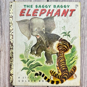 The Saggy Baggy Elephant, A Little Golden Book. Vintage Children’s Book.