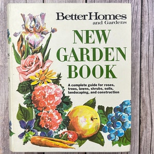Better Homes And Gardens New Garden Book. 1960s Gardening Book. Gift For Gardener.
