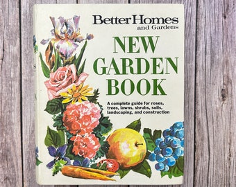Better Homes And Gardens New Garden Book. 1960s Gardening Book. Gift For Gardener.
