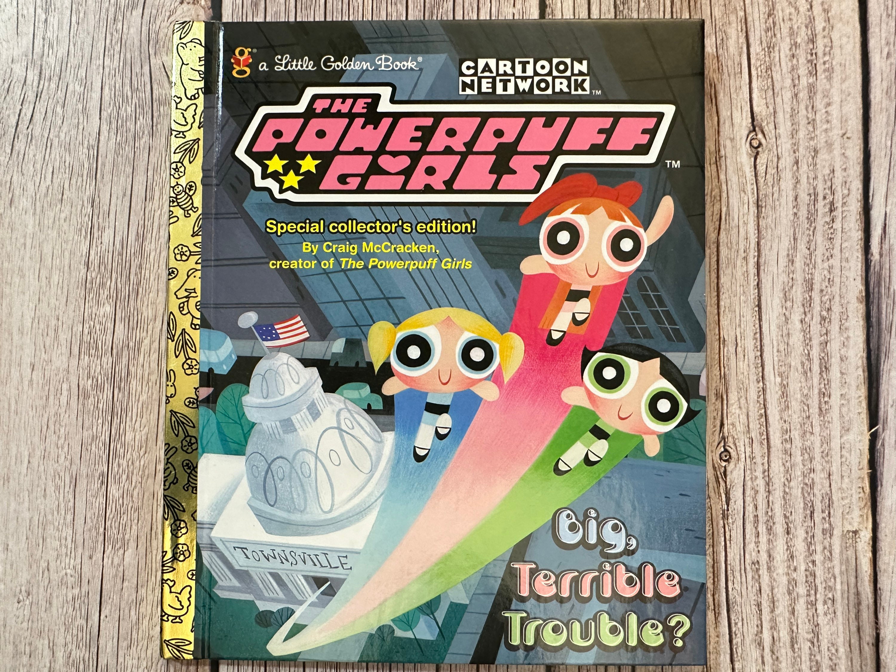 The Powerpuff Girls, Big Terrible Trouble. A Little Golden Book