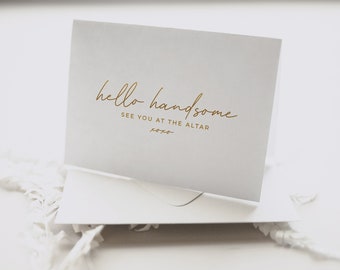 Foiled 'Hello Handsome, See you at the Altar' - wedding card - Husband Wedding Card - Wedding Cards