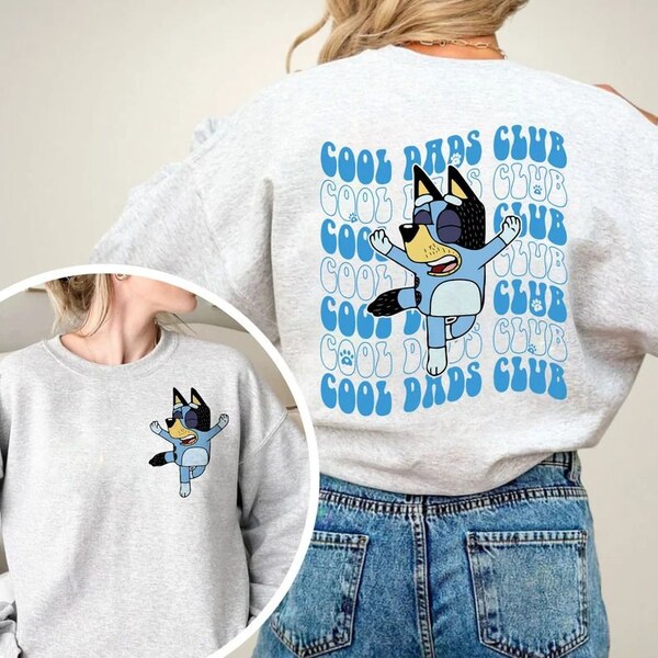 Cool Dad Bluey Shirt, Bluey Father's Day Sweatshirt, Bandit Cool Dad Club T-shirt, Dad Birthday Gift, Bluey Rad Dad Club Shirt