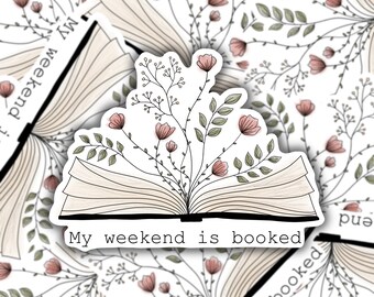 My Weekend is Booked Vinyl Sticker for Bookworms - A Perfect Gift for Avid Readers!