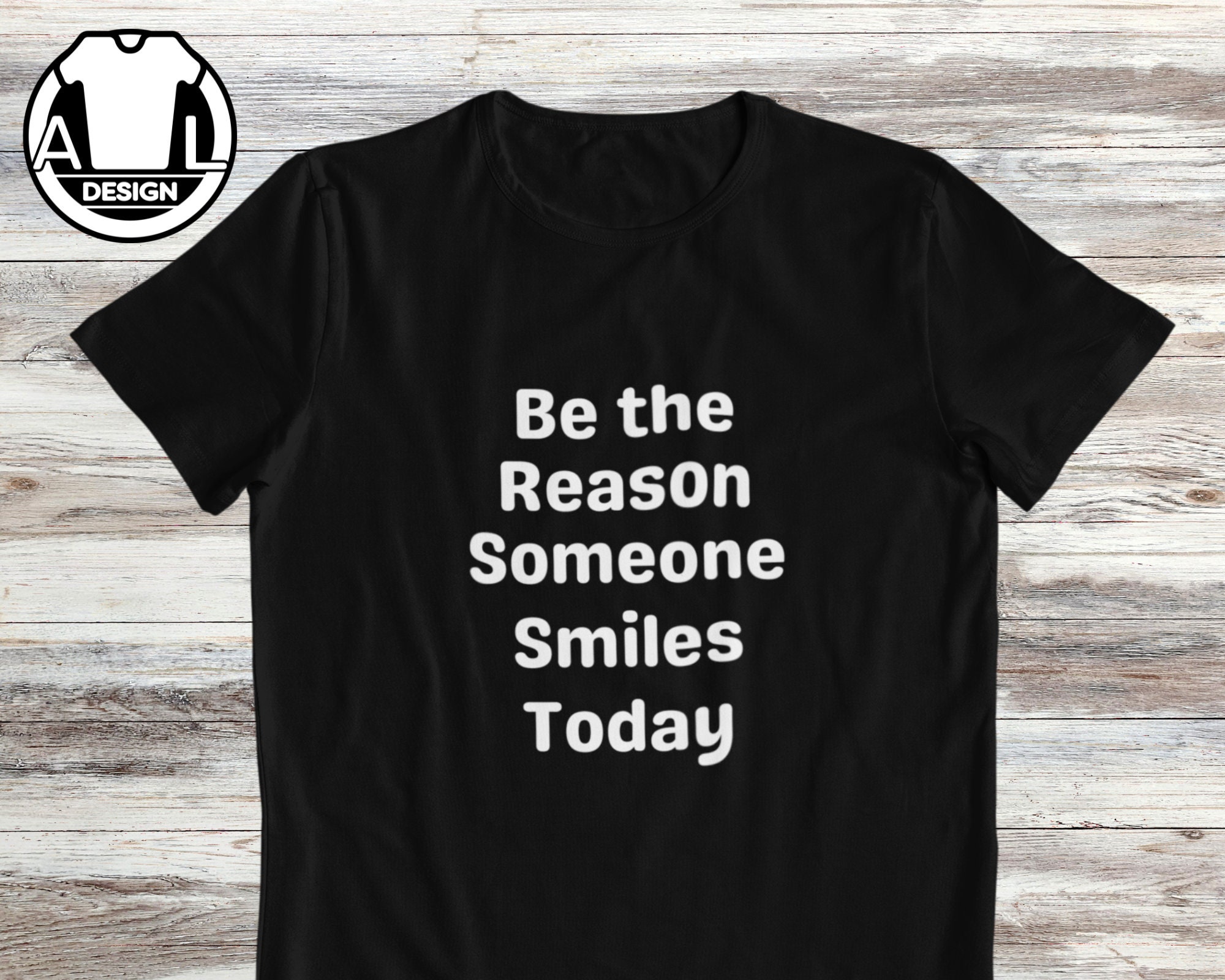 Make someone smile, Motivational gift tshirt, inspirational shirt, Motivational T-Shirt, Positive Quotes, Inspirational gift, stay positive.