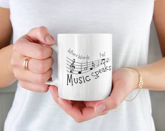 Where words fail music speaks, music mug, music gift mug, quote mug, music gift mug, music teacher mug, custom music mug, musician mug.