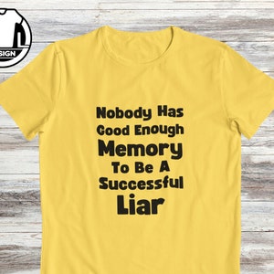 Successful liar, funny sarcastic quote, sarcasm tshirt, funny tshirt, funny shirts, hipster shirt, joke text t-shirt, funny saying clothing. 画像 4