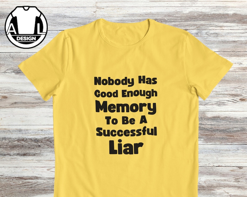 Successful liar, funny sarcastic quote, sarcasm tshirt, funny tshirt, funny shirts, hipster shirt, joke text t-shirt, funny saying clothing. zdjęcie 4