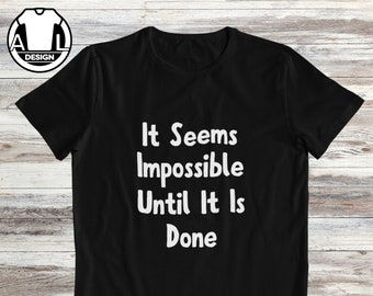 Motivate somebody, Motivational gift tshirt, inspirational shirt, Motivational T-Shirt, Positive Quotes, Inspirational gift, positivity.