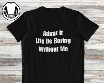 Lustig Zitat T-Shirt: Sarkastischer Humor Tee