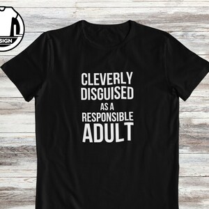 Responsible adult, funny t shirt, quote shirt, sarcastic gift, funny gift idea, adulting saying, sarcasm lover tshirt, hilarious apparel. zdjęcie 1