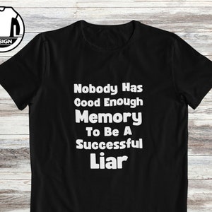 Successful liar, funny sarcastic quote, sarcasm tshirt, funny tshirt, funny shirts, hipster shirt, joke text t-shirt, funny saying clothing. zdjęcie 1