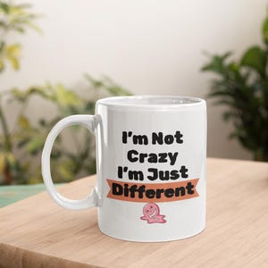 I&#39;m not carzy, funny sarcatic mug, funny coffee mug, funny gift mug, funny saying cup, funny quote mug, coffee mug for her.