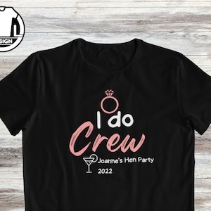 Hen party personalised t-shrits,I do crew shirt, hen shirt, bachelorette t shirts, bride shirt, bachelorette shirts, bridesmaid tshirt.