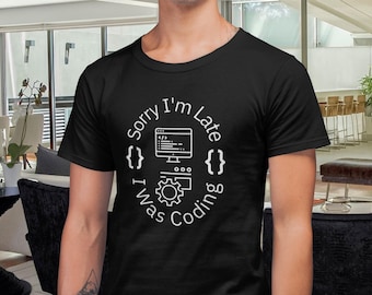 Camiseta engraçada de programador: Desculpe o atraso, presente de programador