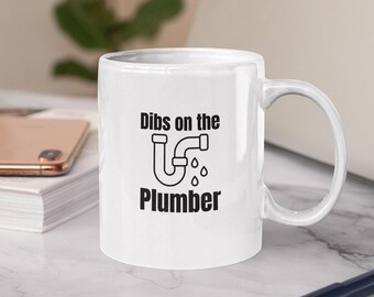 Funny plumber Mug: Dips on the plumber