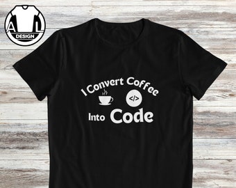 Coder lustiges Shirt, ich konvertiere Kaffee in Code, Programmierer T-Shirt, Coder Shirt, Tech Shirt, Computer Shirt, Geschenk für Coder, Kaffee Coder Shirt