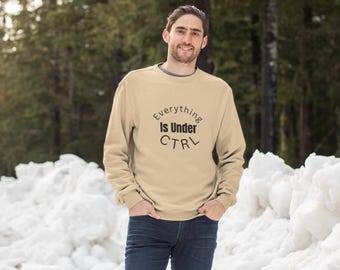 Coder Sweatshirt: Alles ist unter Kontrolle, Techie Geschenk