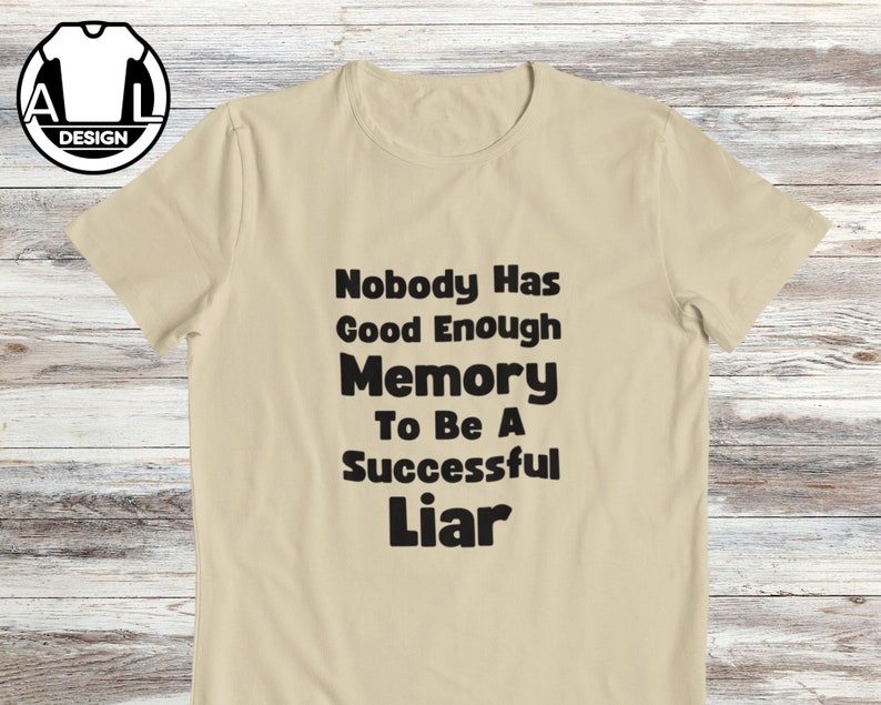 Successful liar, funny sarcastic quote, sarcasm tshirt, funny tshirt, funny shirts, hipster shirt, joke text t-shirt, funny saying clothing. zdjęcie 3
