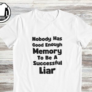 Successful liar, funny sarcastic quote, sarcasm tshirt, funny tshirt, funny shirts, hipster shirt, joke text t-shirt, funny saying clothing. 画像 2