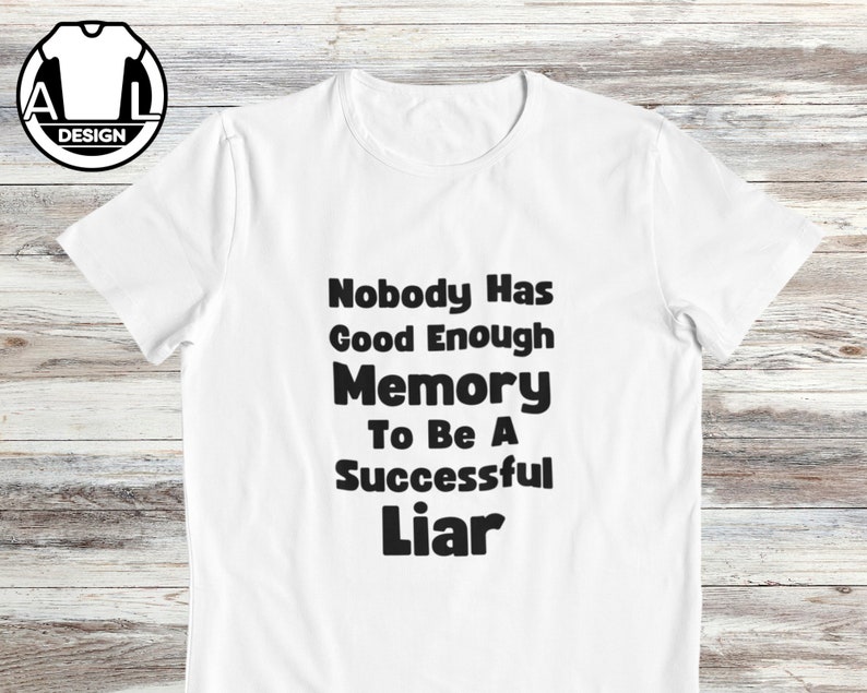 Successful liar, funny sarcastic quote, sarcasm tshirt, funny tshirt, funny shirts, hipster shirt, joke text t-shirt, funny saying clothing. 画像 2
