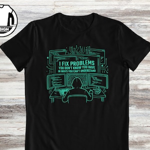 T-shirt programmeur, grappig codeercadeau, informatica-T-shirt, ik los problemen op die je niet weet, shirt software-ingenieur, humor ontwikkelaar